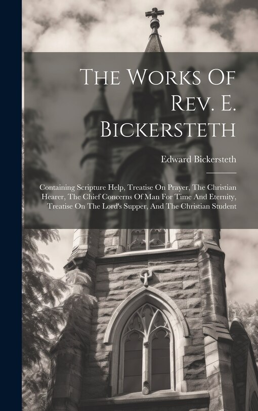 Couverture_The Works Of Rev. E. Bickersteth