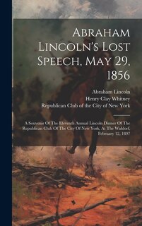 Couverture_Abraham Lincoln's Lost Speech, May 29, 1856