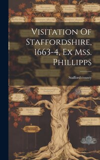 Front cover_Visitation Of Staffordshire, 1663-4, Ex Mss. Phillipps