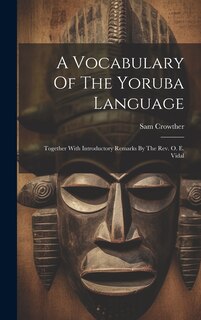 Couverture_A Vocabulary Of The Yoruba Language