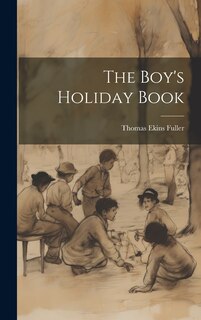 Front cover_The Boy's Holiday Book