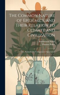 Couverture_The Common Nature of Epidemics, and Their Relation to Climate and Civilization
