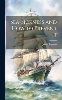 Front cover_Sea-Sickness and How to Prevent It