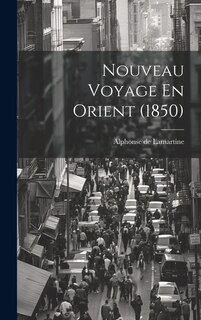 Front cover_Nouveau Voyage En Orient (1850)