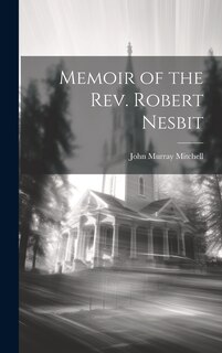 Front cover_Memoir of the Rev. Robert Nesbit