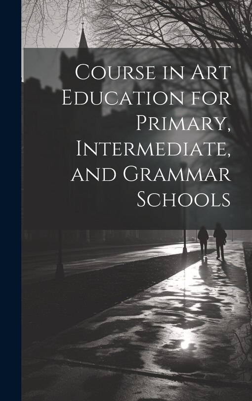 Front cover_Course in Art Education for Primary, Intermediate, and Grammar Schools