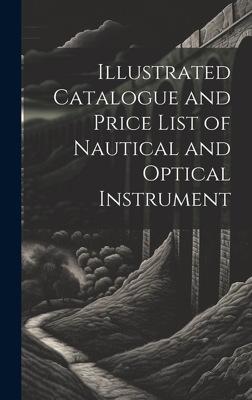 Front cover_Illustrated Catalogue and Price List of Nautical and Optical Instrument