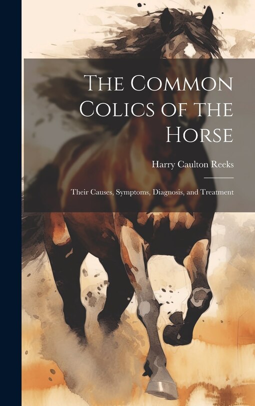 Front cover_The Common Colics of the Horse