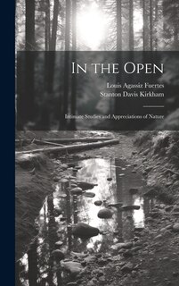 Couverture_In the Open; Intimate Studies and Appreciations of Nature