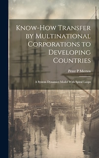 Front cover_Know-how Transfer by Multinational Corporations to Developing Countries