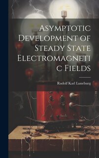 Couverture_Asymptotic Development of Steady State Electromagnetic Fields