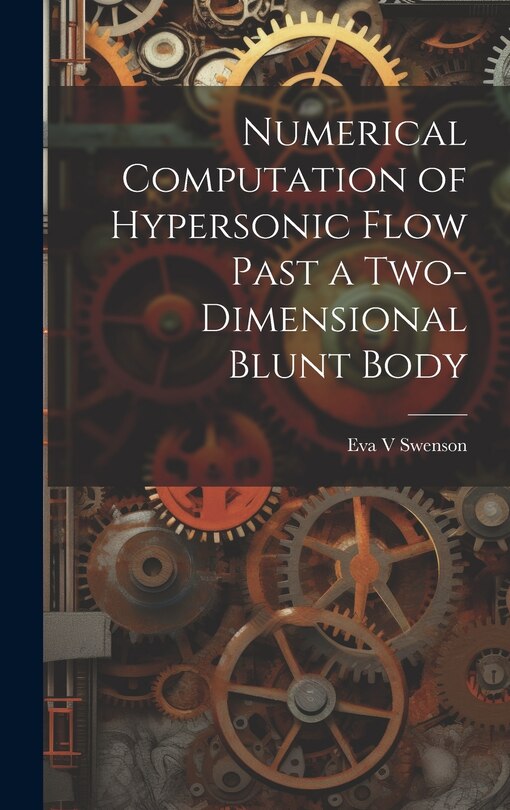 Couverture_Numerical Computation of Hypersonic Flow Past a Two-dimensional Blunt Body