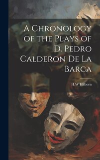Couverture_A Chronology of the Plays of D. Pedro Calderon de la Barca