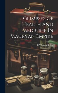 Couverture_Glimpses Of Health And Medicine In Mauryan Empire