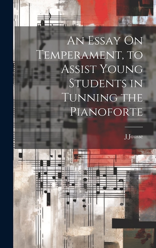 Front cover_An Essay On Temperament, to Assist Young Students in Tunning the Pianoforte