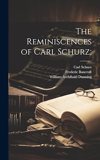 Front cover_The Reminiscences of Carl Schurz;