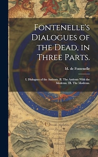 Front cover_Fontenelle's Dialogues of the Dead, in Three Parts.