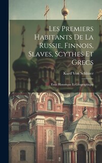 Front cover_Les Premiers Habitants De La Russie, Finnois, Slaves, Scythes Et Grecs
