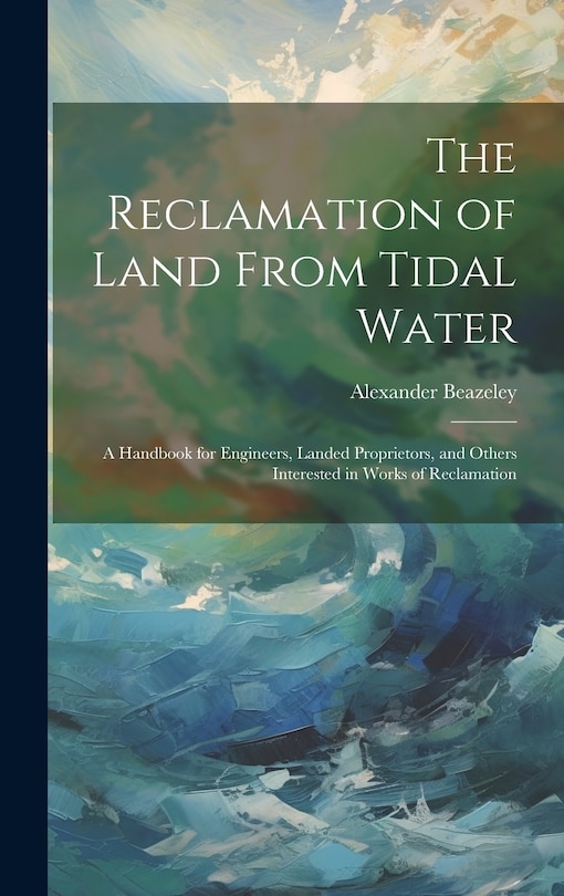 Front cover_The Reclamation of Land From Tidal Water