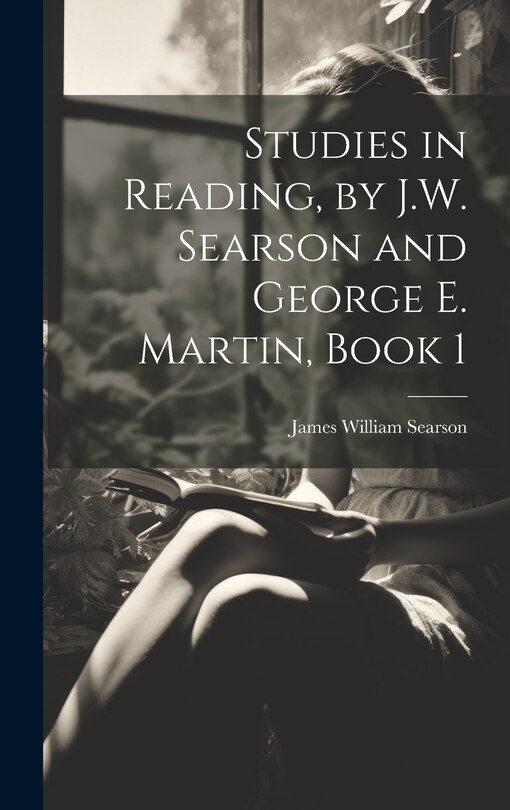 Couverture_Studies in Reading, by J.W. Searson and George E. Martin, Book 1