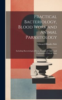 Couverture_Practical Bacteriology, Blood Work and Animal Parasitology