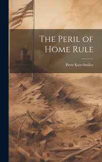 Front cover_The Peril of Home Rule