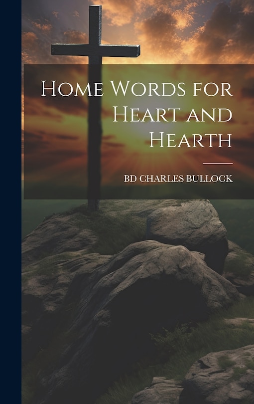 Front cover_Home Words for Heart and Hearth