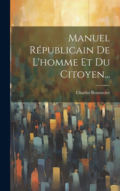 Couverture_Manuel Républicain De L'homme Et Du Citoyen...