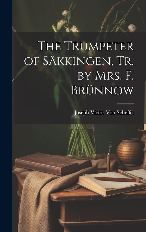 Couverture_The Trumpeter of Säkkingen, Tr. by Mrs. F. Brünnow