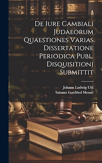 Front cover_De Iure Cambiali Judaeorum Quaestiones Varias Dissertatione Periodica Publ. Disquisitioni Submittit