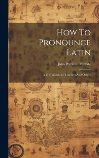 Front cover_How To Pronounce Latin