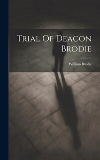 Couverture_Trial Of Deacon Brodie