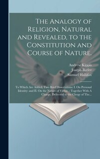 Front cover_The Analogy of Religion, Natural and Revealed, to the Constitution and Course of Nature.