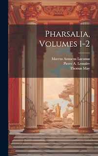 Front cover_Pharsalia, Volumes 1-2
