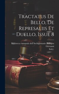 Front cover_Tractatus De Bello, De Represaliis Et Duello, Issue 8