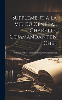 Front cover_Supplement a la vie Du G&eacute;n&eacute;ral Charette, Commandant en Chef