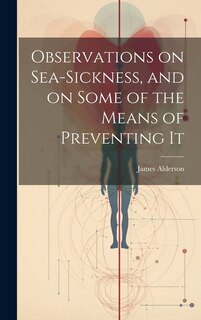 Front cover_Observations on Sea-Sickness, and on Some of the Means of Preventing It