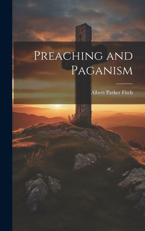 Front cover_Preaching and Paganism