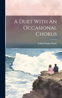 Front cover_A Duet With An Occasional Chorus