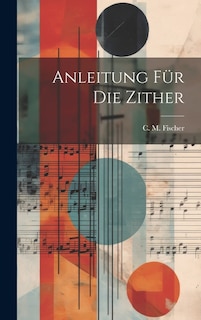 Anleitung Für Die Zither