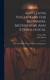 Front cover_Ahn's Latin Vocabulary For Beginners, Methodical And Etymological