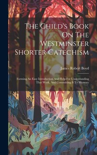 Front cover_The Child's Book On The Westminster Shorter Catechism