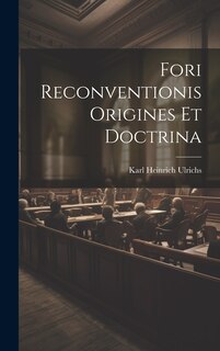 Couverture_Fori Reconventionis Origines Et Doctrina