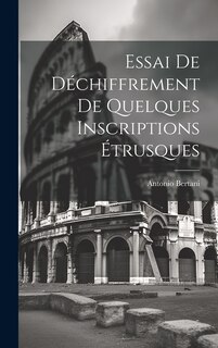 Couverture_Essai De Déchiffrement De Quelques Inscriptions Étrusques