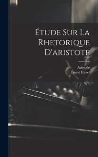 Front cover_Étude Sur La Rhetorique D'aristote