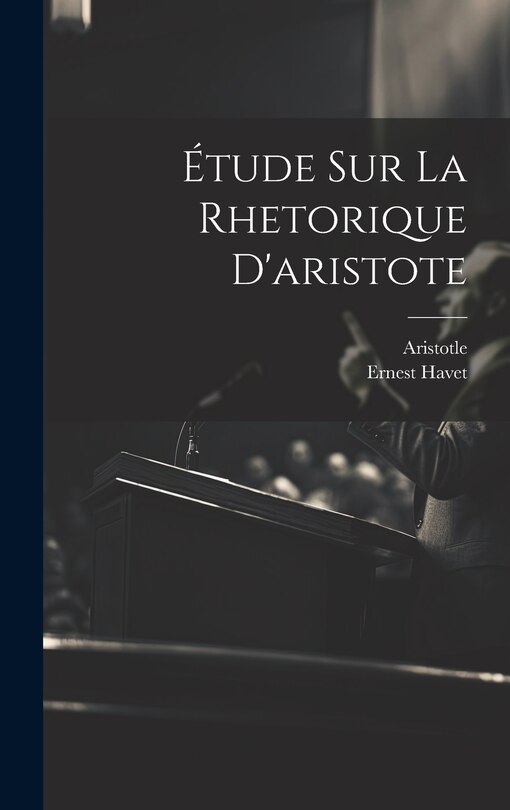 Front cover_Étude Sur La Rhetorique D'aristote