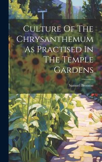 Couverture_Culture Of The Chrysanthemum As Practised In The Temple Gardens