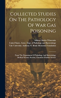 Front cover_Collected Studies On The Pathology Of War Gas Poisoning