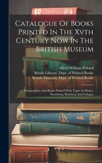 Couverture_Catalogue Of Books Printed In The Xvth Century Now In The British Museum