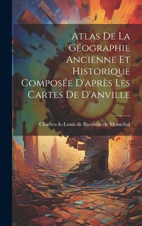 Front cover_Atlas De La Géographie Ancienne Et Historique Composée D'après Les Cartes De D'anville
